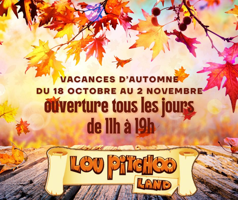 Vacances scolaires du 18 octobre au 2 novembre, nous sommes ouverts tous les jours de11 à 19h